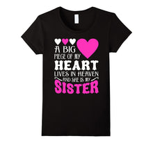A Big Piece of My Heart Lives in Heaven and She Is My Sister