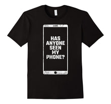 Funny Middle Aged Shirt Has Anyone Seen My Phone