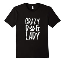 Crazy Dog Lady T-Shirt Funny Gift Shirt for Dog Lovers