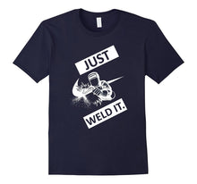 Just Weld It Tshirt