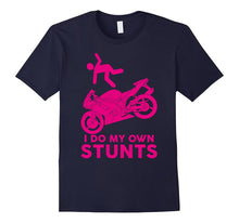 I Do My Own Stunts Funny Stuntman Fly Off Motorcycle T-Shirt