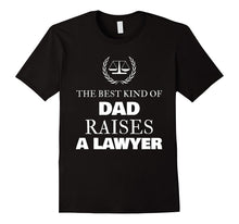 Best Kind of Dad Raises a Lawyer Shirt - Father Day Gift