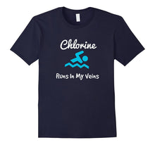 Chlorine Runs in My Veins - Fun Swimming Tshirt