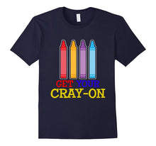 Get Your Cray on Crayons School T Shirt for Kids