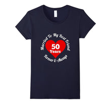 50 Year Wedding Anniversary Tshirt 50th Married Best Friend