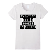 Sweating Like a Hooker in Church - Funny Fitness Shirt