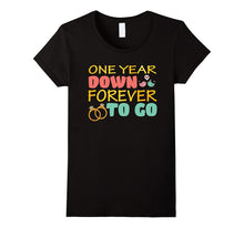 1st Wedding Anniversary Tshirt - 1 Year Down Forever to Go