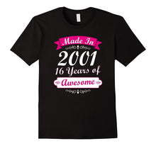 16th Birthday Gift T-Shirt Made in 2001 16 Years of Awesome