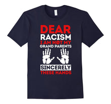 Dear Racism I Am Not My Grandparents Sincerely These Hands