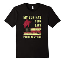 My Son Has Your Back Proud Army Dad Shirt, Army Dad T-Shirt