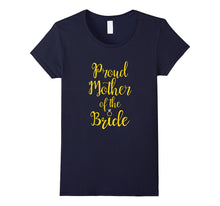 Proud Mother of the Bride T Shirt