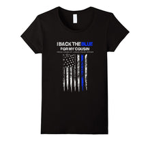 Back the Blue Shirt - I Back the Blue for My Cousin Cop