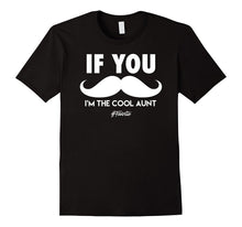If You Mustache, I'm the Cool Aunt T-Shirt