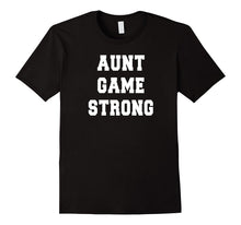 Aunt Game Strong Funny Gift T Shirts
