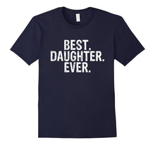 Best Daughter Ever T Shirt