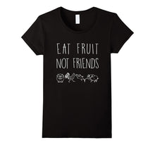 Eat Fruit Not Friends T-Shirt, Funny Vegetarian Lovers Gift