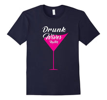 Drunk Wives Matter Funny Martini Glass Party Gift T-Shirt