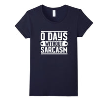 0 Days Without Sarcasm Clever Quotes Graphics Funny T-Shirt