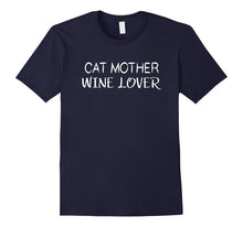 Cat Mother, Wine Lover Novelty T-Shirt for Cat Lovers