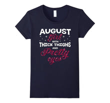 AUGUST Girl With Thick Thighs and Pretty Eyes T-Shirt