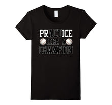 PrACTice Like a Champion Baseball T-Shirt for Boys and Men