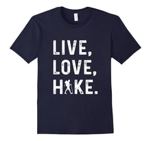Live Love Hike Hiking Tshirt