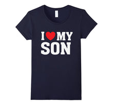 I Heart Love My Son - Proud Parent Mom Mother Dad T Shirt