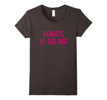 Namaste at the Bar Funny Sassy Best Gift T-Shirt