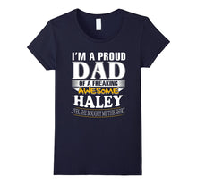 I'm a Proud Dad of a Freaking Awesome Haley, She Bought Me