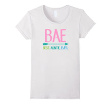 Funny BAE Shirt Best Auntie Ever Shirt for Women