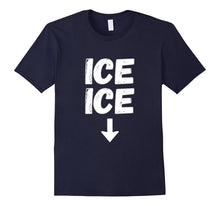 Ice Ice First Time Mom Dad Funny T-Shirt