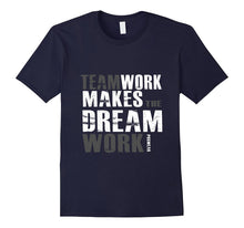 TeamWork Makes the Dream Work(Motivational T-Shirt)