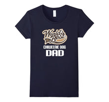 Chiweenie Dog Dad T-Shirt (Worlds Best) Pet Owner Tee