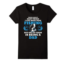 Funny One of Them Is Being a Dad Fishing Gifts T-Shirts