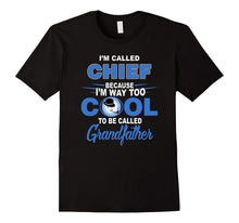 Mens I'm Called Cool Chief Shirt Best Gift for Father or Grandpa