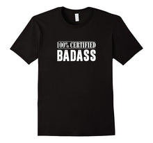 100% Certified Badass T-Shirt