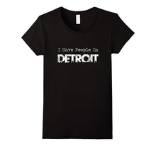 I Have People in Detroit T-Shirt