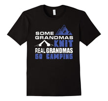 Some Grandmas Knit Real Grandmas Do Camping T-Shirt