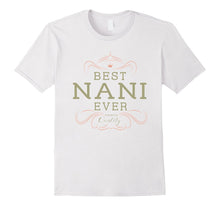 Best Nani Ever Grandma Mother Gifts T-Shirt for Women