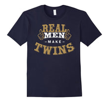 Real Men Make Twins T-Shirt