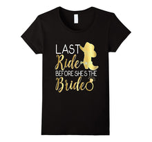 Bridesmaid Shirt Last Ride Before She's Bride Cowboy Boots