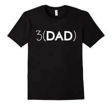 3(Dad) Father of Three - Funny Dad3 Father's Day T-Shirt
