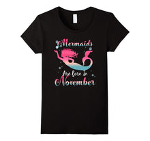 Mermaids Are Born in November T-Shirt