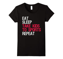 Eat Sleep Take Kids to Sports Repeat T-Shirt