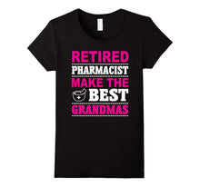 Retired Pharmacist T-Shirt Make the Best Grandmas