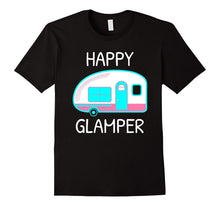 Happy Glamper - Glamping Camping Gift Idea T-Shirt