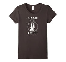 Game Is Over Wedding T-Shirt - Funny Wedding T Shirt Gift