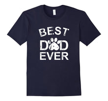 Best Dog Dad Ever T-Shirt Men Funny Gift Father's Day Tee