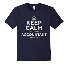Keep Calm and Let the Accountant Handle It Shirt