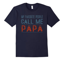 My Favorite People Call Me Papa Proud Dad Grandpa T-Shirt